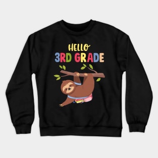 Funny Hello 3rd Grade Gift Back To School Sloth Crewneck Sweatshirt